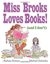 Miss Brooks Loves Books! (And I Don't)
