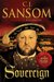 Sovereign (Matthew Shardlake, #3) by C.J. Sansom