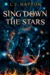 Sing Down the Stars by L.J. Hatton