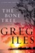 The Bone Tree (Penn Cage, #5) by Greg Iles