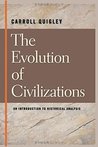The Evolution of Civilizations an Introduction to Historical Analysis The Evolution of Civilizations an Introduction to Historical Analysis
