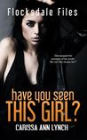 Have You Seen This Girl? (Flocksdale Files Book #1)