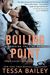 Boiling Point (Crossing the Line, #3) by Tessa Bailey