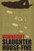 Slaughterhouse-Five by Kurt Vonnegut