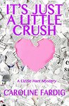 It's Just a Little Crush by Caroline Fardig