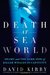 Death at SeaWorld Shamu and the Dark Side of Killer Whales in Captivity by David Kirby