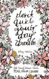 Don't Quit Your Day Dream: 20 Hand-drawn Cards to Tear, Color and Share