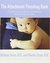 The Attachment Parenting Book A Commonsense Guide to Understanding and Nurturing Your Baby by William Sears