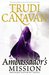 The Ambassador's Mission (Traitor Spy Trilogy, #1) by Trudi Canavan