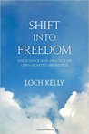 Shift Into Freedom: The Science and Practice of Openhearted Awareness