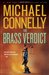 The Brass Verdict (Harry Bosch, #14; Mickey Haller, #2) by Michael Connelly