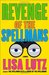 Revenge of the Spellmans (The Spellmans, #3) by Lisa Lutz