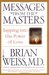 Messages from the Masters: Tapping into the Power of Love
