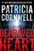 Depraved Heart A Scarpetta Novel (Kay Scarpetta, #23) by Patricia Cornwell