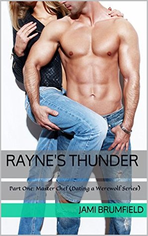 Master Chef(Dating a Werewolf: Raynes Thunder 1)