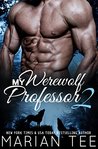 My Werewolf Professor 2 (Belonging to Alessandro Moretti, #2)