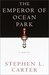 The Emperor of Ocean Park by Stephen L. Carter