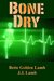 Bone Dry An Action-Packed Medical Technothriller (The Gina Mazzio Series Book 1) by Bette Golden Lamb