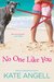 No One Like You (Barefoot William, #4) by Kate Angell
