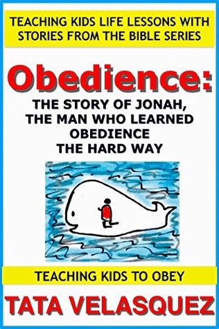 Obedience: The Story of Jonah, the Man who Learned 