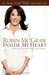Inside My Heart Choosing to Live with Passion and Purpose by Robin McGraw