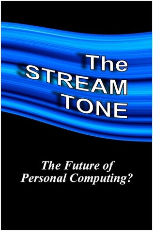 the stream tone: the future of personal computing?