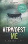 Verwoest Me / Versplinter Me (Touching Juliette, #1.5, 2.5)