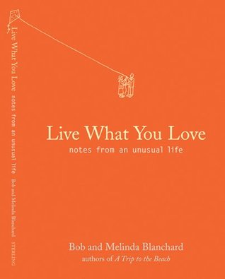 Live What You Love: Notes from an Unusual Life 978-1402728426 MOBI EPUB por Robert Blanchard