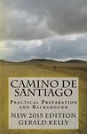 Camino de Santiago - Practical Preparation and Background (CaminoGuide.net eBooks)