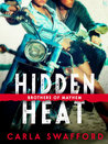 Hidden Heat (Brothers of Mayhem, #1)