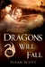 Dragons Will Fall by Susan Scott