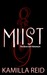 Miist (The Bone Grit Historeum) by Kamilla Reid
