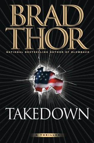 Takedown Scot Harvath 5 By Brad Thor