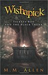 Wishapick: Tickety Boo and the Black Trunk