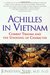 Achilles in Vietnam Combat Trauma and the Undoing of Character by Jonathan Shay