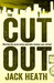 The Cut Out (The Fero Files #1) by Jack Heath