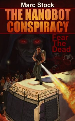 the-nanobot-conspiracy-fear-the-dead-the-nanobot-conspiracy-zombie-apocalypse-horror-book-1
