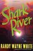 Shark River (Doc Ford, #8) by Randy Wayne White