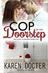 Cop On Her Doorstep (True Love In Uniform, #1)