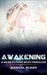 Awakening (A Near Future Sci-Fi Thriller, #1) by Randal Sloan