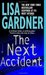 The Next Accident (Quincy & Rainie, #3) by Lisa Gardner