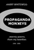 Propaganda Monkeys - Twenty Poems From My Twenties 1996 - 2006 by Harry Whitewolf