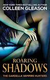 Roaring Shadows (The Gardella Vampire Hunters: Macey, #2)