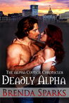 Deadly Alpha (The Alpha Council Chronicles Book 2)