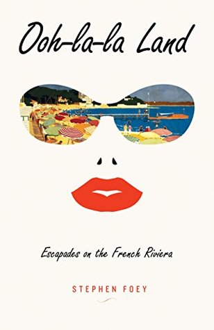 ooh-la-la-land-escapades-on-the-french-riviera