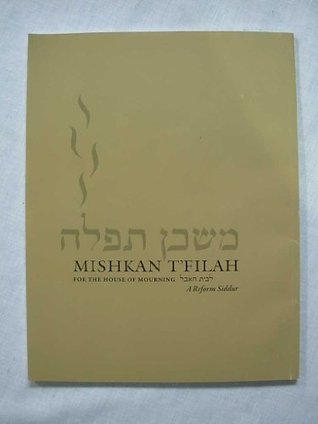 Mishkan T'Filah: A Reform Siddur by Central Conference of American Rabbis