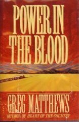 Power In The Blood 978-0060179694 por Greg Matthews PDF FB2