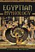 Egyptian Mythology Gods, Pharaohs and Book of the Dead of Egyptian Mythology (Egyptian Mysteries - Tutankhamen - Cleopatra - Ancient Egypt - Pyramids ... - Norse - Egyptian - Mythology Trilogy 3) by Stephan Weaver