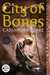 City of Bones (The Mortal Instruments, #1) by Cassandra Clare
