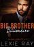 Big Brother Billionaire (Part One) by Lexie Ray